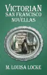 Victorian San Francisco Novellas synopsis, comments