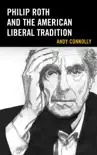 Philip Roth and the American Liberal Tradition sinopsis y comentarios