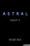 Astral: Night 3 book summary, reviews and download