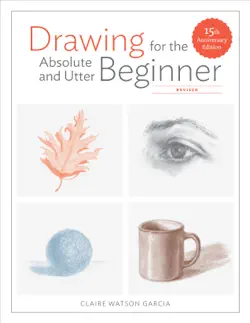 drawing for the absolute and utter beginner, revised book cover image