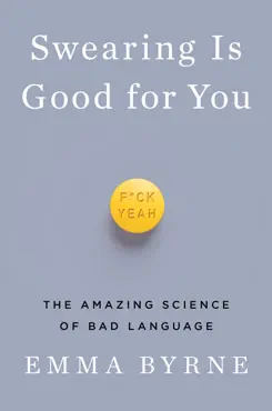 swearing is good for you: the amazing science of bad language book cover image