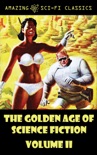 The Golden Age of Science Fiction - Volume II book summary, reviews and downlod