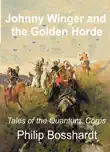 Johnny Winger and the Golden Horde synopsis, comments