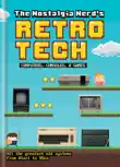 The Nostalgia Nerd's Retro Tech: Computer, Consoles & Games sinopsis y comentarios