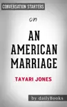 An American Marriage: A Novel by Tayari Jones: Conversation Starters sinopsis y comentarios