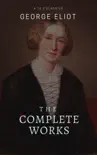 George Eliot : The Complete Works (Best Navigation, Active TOC) (A to Z Classics) sinopsis y comentarios
