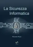 La Sicurezza Informatica sinopsis y comentarios