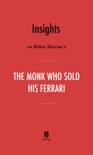 Insights on Robin Sharma’s The Monk Who Sold His Ferrari by Instaread book summary, reviews and downlod