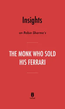 insights on robin sharma’s the monk who sold his ferrari by instaread book cover image
