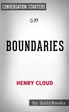 boundaries: when to say yes, how to say no to take control of your life by henry cloud: conversation starters book cover image