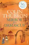 Mirror To Damascus synopsis, comments