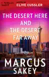 The Desert Here and the Desert Far Away synopsis, comments
