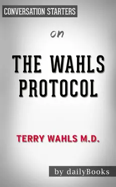 the wahls protocol: a radical new way to treat all chronic autoimmune conditions using paleo principles by terry wahls m.d.: conversation starters book cover image