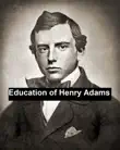 Education of Henry Adams synopsis, comments