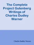 The Complete Project Gutenberg Writings of Charles Dudley Warner sinopsis y comentarios