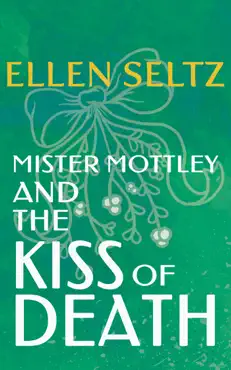 mister mottley and the kiss of death book cover image