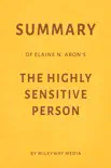 Summary of Elaine N. Aron’s The Highly Sensitive Person by Milkyway Media sinopsis y comentarios