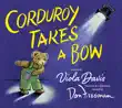 Corduroy Takes a Bow synopsis, comments