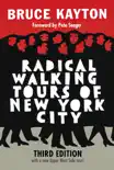 Radical Walking Tours of New York City, Third Edition synopsis, comments