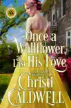 Once a Wallflower, at Last His Love synopsis, comments