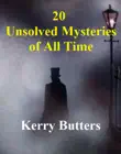 20 Unsolved Mysteries Of All Time. synopsis, comments