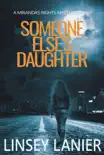 Someone Else's Daughter book summary, reviews and download