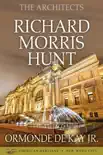 The Architects: Richard Morris Hunt sinopsis y comentarios