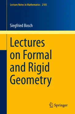 lectures on formal and rigid geometry imagen de la portada del libro