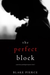 The Perfect Block (A Jessie Hunt Psychological Suspense Thriller—Book Two) book summary, reviews and downlod