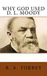 Why God Used D. L. Moody synopsis, comments