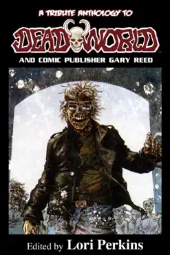 a tribute anthology to deadworld and comic publisher gary reed book cover image