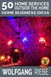 50 Home Services Outside the Home Home Business Ideas synopsis, comments
