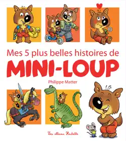 mes 5 plus belles histoires de mini-loup imagen de la portada del libro