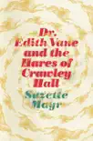 Dr. Edith Vane and the Hares of Crawley Hall synopsis, comments