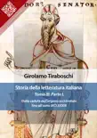Storia della letteratura italiana del cav. Abate Girolamo Tiraboschi – Tomo 3. – Parte 1 sinopsis y comentarios