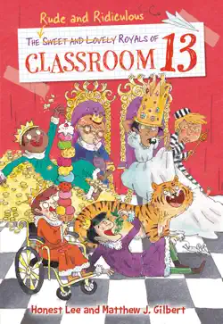 the rude and ridiculous royals of classroom 13 imagen de la portada del libro