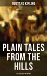 Plain Tales from the Hills - All 40 Tales in One Edition synopsis, comments