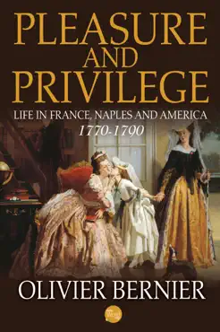 pleasure and privilege: life in france, naples, and america 1770-1790 book cover image