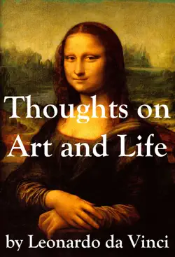 thoughts on art and life by leonardo da vinci book cover image