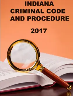 indiana criminal code and procedure 2017 book cover image
