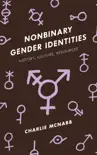 Nonbinary Gender Identities book summary, reviews and download
