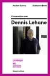 Conversation avec Dennis Lehane synopsis, comments