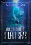 Across the Floors of Silent Seas e-book