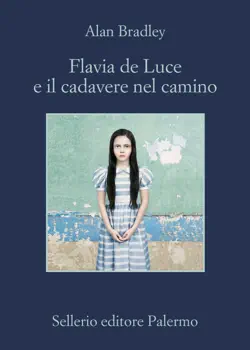 flavia de luce e il cadavere nel camino book cover image