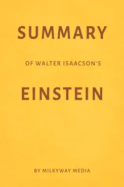 summary of walter isaacson’s einstein by milkyway media imagen de la portada del libro