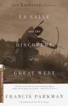 La Salle and the Discovery of the Great West synopsis, comments