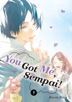 you got me, sempai! volume 4 book cover image
