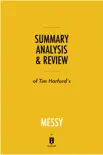 Summary, Analysis & Review of Tim Harford’s Messy by Instaread sinopsis y comentarios