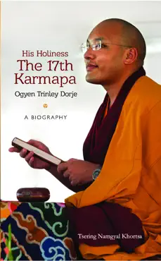 his holiness the 17th karmapa ogyen trinley dorje book cover image