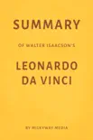 Summary of Walter Isaacson’s Leonardo da Vinci by Milkyway Media sinopsis y comentarios